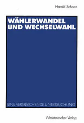 Schoen |  Wählerwandel und Wechselwahl | eBook | Sack Fachmedien