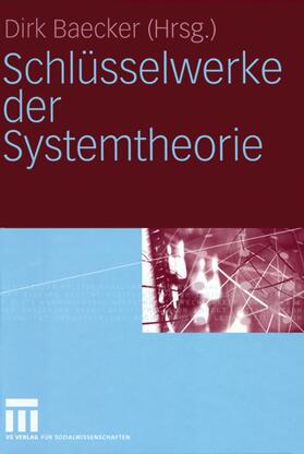 Dirk |  Schlüsselwerke der Systemtheorie | Buch |  Sack Fachmedien
