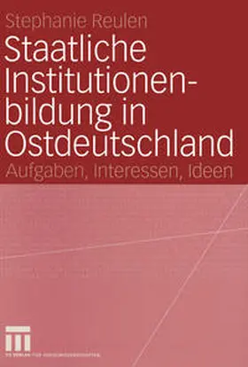 Reulen |  Staatliche Institutionenbildung in Ostdeutschland | eBook | Sack Fachmedien