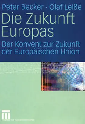 Becker / Leiße |  Die Zukunft Europas | eBook | Sack Fachmedien