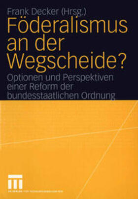 Decker |  Föderalismus an der Wegscheide? | eBook | Sack Fachmedien