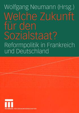 Neumann |  Welche Zukunft für den Sozialstaat? | Buch |  Sack Fachmedien