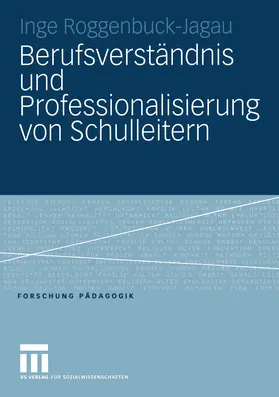 Roggenbuck-Jagau |  Berufsverständnis und Professionalisierung von Schulleitern | eBook | Sack Fachmedien