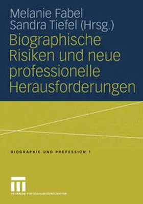 Fabel / Tiefel |  Biographische Risiken und neue professionelle Herausforderungen | eBook | Sack Fachmedien