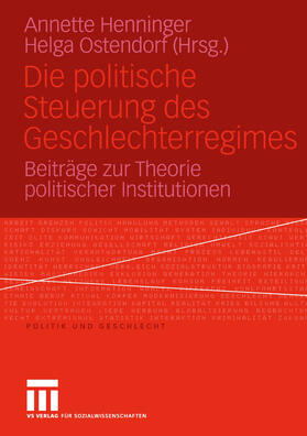 Ostendorf / Henninger |  Die politische Steuerung des Geschlechterregimes | eBook | Sack Fachmedien
