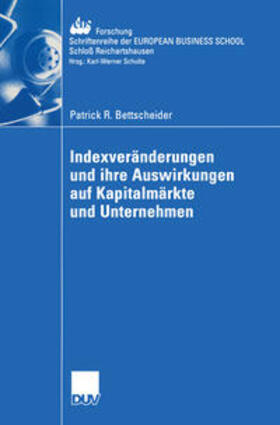 Bettscheider |  Indexveränderungen und ihre Auswirkungen auf Kapitalmärkte und Unternehmen | eBook | Sack Fachmedien