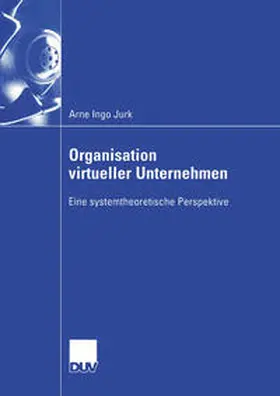 Jurk |  Organisation virtueller Unternehmen | eBook | Sack Fachmedien