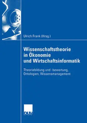 Frank |  Wissenschaftstheorie in Ökonomie und Wirtschaftsinformatik | eBook | Sack Fachmedien