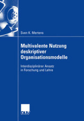 Mertens |  Multivalente Nutzung deskriptiver Organisationsmodelle | eBook | Sack Fachmedien