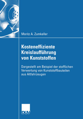 Zumkeller |  Kosteneffiziente Kreislaufführung von Kunststoffen | eBook | Sack Fachmedien