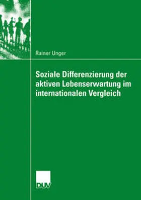 Unger | Soziale Differenzierung der aktiven Lebenserwartung im internationalen Vergleich | E-Book | sack.de