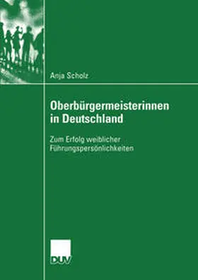 Scholz |  Oberbürgermeisterinnen in Deutschland | eBook | Sack Fachmedien