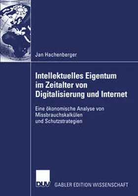 Hachenberger |  Intellektuelles Eigentum im Zeitalter von Digitalisierung und Internet | eBook | Sack Fachmedien