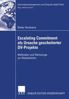 Hertweck |  Escalating Commitment als Ursache gescheiterter DV-Projekte | eBook | Sack Fachmedien