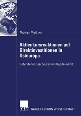 Meißner |  Aktienkursreaktionen auf Direktinvestitionen in Osteuropa | eBook | Sack Fachmedien