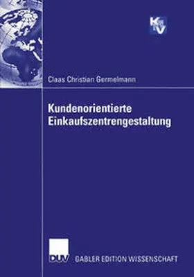 Germelmann |  Kundenorientierte Einkaufszentrengestaltung | eBook | Sack Fachmedien