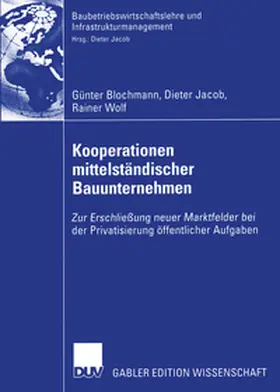 Blochmann / Jacob / Wolf |  Kooperationen mittelständischer Bauunternehmen | eBook | Sack Fachmedien