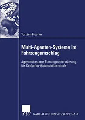 Fischer |  Multi-Agenten-Systeme im Fahrzeugumschlag | eBook | Sack Fachmedien