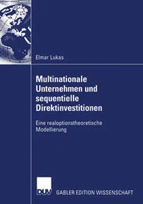 Lukas |  Multinationale Unternehmen und sequentielle Direktinvestitionen | eBook | Sack Fachmedien