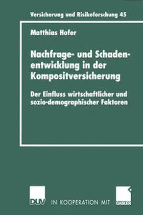 Hofer |  Nachfrage- und Schadenentwicklung in der Kompositversicherung | eBook | Sack Fachmedien