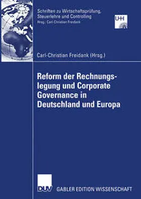 Freidank |  Reform der Rechnungslegung und Corporate Governance in Deutschland und Europa | eBook | Sack Fachmedien