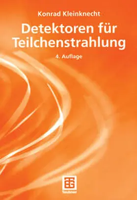 Kleinknecht |  Detektoren für Teilchenstrahlung | eBook | Sack Fachmedien