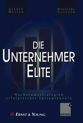 Glauner / Müller |  Die Unternehmer-Elite | Buch |  Sack Fachmedien