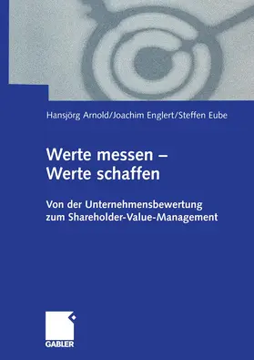 Arnold / Eube / Englert |  Werte messen ¿ Werte schaffen | Buch |  Sack Fachmedien