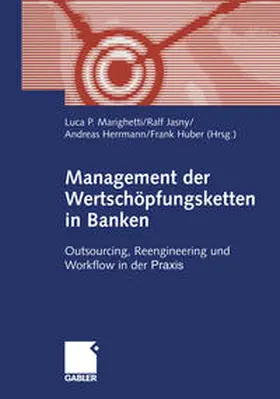 Marighetti / Jasny / Herrmann |  Management der Wertschöpfungsketten in Banken | eBook | Sack Fachmedien