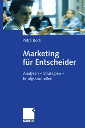 Bock |  Marketing für Entscheider | eBook | Sack Fachmedien