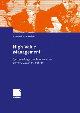 Schwendner |  High Value Management | Buch |  Sack Fachmedien