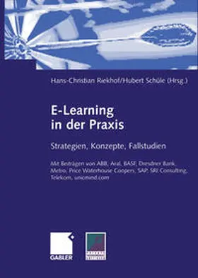 Riekhof / Schüle |  E-Learning in der Praxis | eBook | Sack Fachmedien