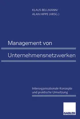 Bellmann / Hippe |  Management von Unternehmensnetzwerken | eBook | Sack Fachmedien