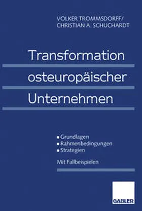 Trommsdorff / Schuchardt |  Transformation osteuropäischer Unternehmen | eBook | Sack Fachmedien