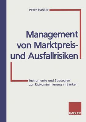 Hanker |  Management von Marktpreis- und Ausfallrisiken | Buch |  Sack Fachmedien