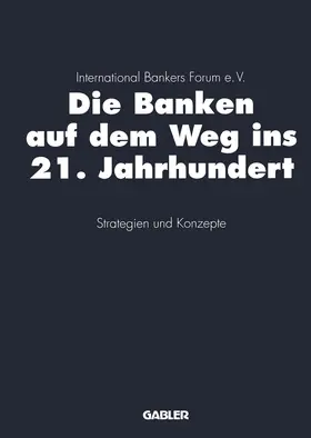  Die Banken auf dem Weg ins 21. Jahrhundert | Buch |  Sack Fachmedien