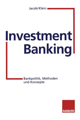 Jacob / Nick / Klein |  Investment Banking | Buch |  Sack Fachmedien