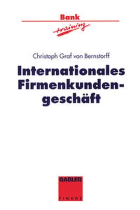 Bernstorff |  Internationales Firmenkundengeschäft | eBook | Sack Fachmedien