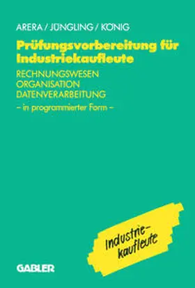 Arera / Jüngling / u.a. |  Prüfungsvorbereitung für Industriekaufleute | eBook | Sack Fachmedien