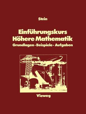 Stein |  Einführungskurs Höhere Mathematik | Buch |  Sack Fachmedien