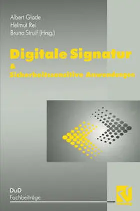 Glade / Reimar / Struif |  Digitale Signatur & Sicherheitssensitive Anwendungen | eBook | Sack Fachmedien