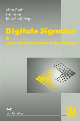 Glade / Struif / Reimar |  Digitale Signatur & Sicherheitssensitive Anwendungen | Buch |  Sack Fachmedien