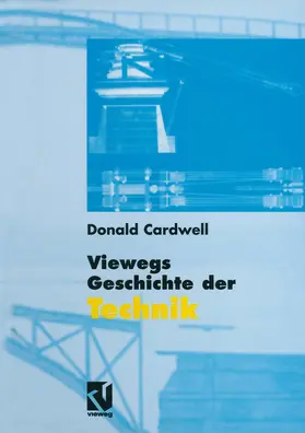 Cardwell |  Viewegs Geschichte der Technik | Buch |  Sack Fachmedien