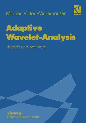 Wickerhauser |  Adaptive Wavelet-Analysis | Buch |  Sack Fachmedien