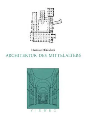 Hofrichter |  Architektur des Mittelalters | eBook | Sack Fachmedien