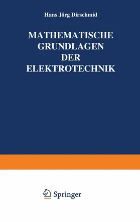 Dirschmid |  Mathematische Grundlagen der Elektrotechnik | Buch |  Sack Fachmedien