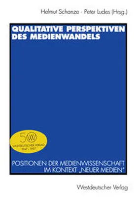 Schanze / Ludes | Qualitative Perspektiven des Medienwandels | E-Book | sack.de