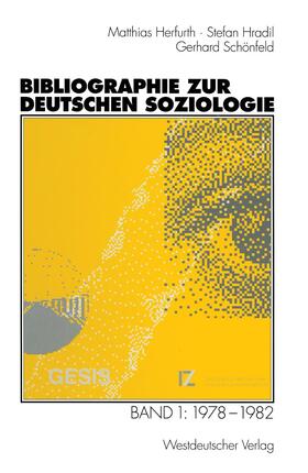 Herfurth / Hradil / Schönfeld |  Bibliographie zur deutschen Soziologie | Buch |  Sack Fachmedien