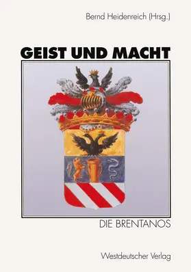 Heidenreich |  Geist und Macht: Die Brentanos | Buch |  Sack Fachmedien