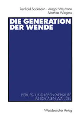 Sackmann / Weymann / Wingens |  Die Generation der Wende | eBook | Sack Fachmedien